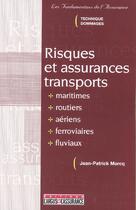 Couverture du livre « Risques et assurances transports » de Marcq Jean-Patrick aux éditions L'argus De L'assurance