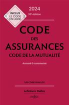 Couverture du livre « Code des assurances : Code de la mutualité ; Annoté et commenté (édition 2024) » de Celine Vivien et Louis Perdrix aux éditions Dalloz