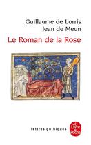 Couverture du livre « Le roman de la rose » de Guillaume De Lorris et Jean De Meun aux éditions Le Livre De Poche
