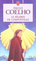 Couverture du livre « Le pélerin de Compostelle » de Paulo Coelho aux éditions Le Livre De Poche