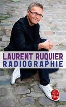 Couverture du livre « Radiographie » de Laurent Ruquier aux éditions Le Livre De Poche