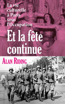 Couverture du livre « Et la fête continue » de Riding Alan aux éditions Plon