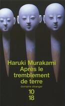 Couverture du livre « Apres le tremblement de terre » de Haruki Murakami aux éditions 10/18