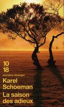 Couverture du livre « La saison des adieux » de Karel Schoeman aux éditions 10/18