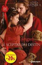 Couverture du livre « La saga des O'Neil Tome 1 ; le sceptre du destin - rory » de Ruth Langan aux éditions Harlequin