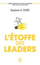 Couverture du livre « L'étoffe des leaders » de Stephen R. Covey aux éditions J'ai Lu