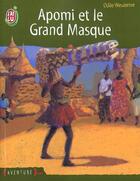 Couverture du livre « Apomi et le grand masque » de Odile Weulersse aux éditions J'ai Lu