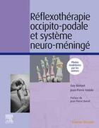 Couverture du livre « Réflexothérapie occipito-podale et système neuro-méningé » de Guy Boitout et Jean-Pierre Vadala aux éditions Elsevier-masson