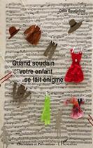 Couverture du livre « Quand soudain votre enfant se fait énigme » de Odile Boudjelloul aux éditions L'harmattan