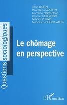 Couverture du livre « Le chomage en perspective » de Plomb/Poglia Mileti aux éditions Editions L'harmattan