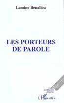 Couverture du livre « Les porteurs de parole » de Lamine Benallou aux éditions Editions L'harmattan