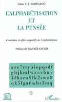 Couverture du livre « L'ALPHABÉTISATION ET LA PENSÉE : Contextes et effets cognitifs de l'alphabétisme » de Allan Bernardo aux éditions Editions L'harmattan