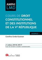 Couverture du livre « Cours de droit constitutionnel et des institutions de la Ve République 2016-2017 » de Carolina Cerda-Guzman aux éditions Gualino