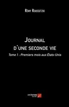 Couverture du livre « Journal d'une seconde vie t.1 ; premiers mois aux Etats-Unis » de Remy Roussetzki aux éditions Editions Du Net