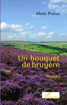 Couverture du livre « Bouquet de bruyère » de Alain Parodi aux éditions L'harmattan