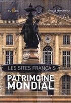 Couverture du livre « Patrimoine mondial ; les sites français » de Inigo De Satrustegui aux éditions Nicolas Chaudun