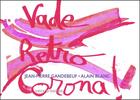 Couverture du livre « Vade retro Corona ! » de Alain Blanc et Jean-Pierre Gandebeuf aux éditions Voix D'encre