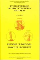 Couverture du livre « Prendre le pouvoir : force et légitimité » de Bruguiere M.-B. aux éditions Putc