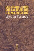 Couverture du livre « Les beaux jours de la rue de la Main-d'or » de Gyula Krudy aux éditions Cambourakis