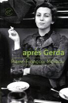 Couverture du livre « Après Gerda » de Pierre François Moreau aux éditions Editions Du Sonneur