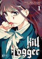 Couverture du livre « Kill logger Tome 1 » de Keita Sugahara et Natsumi Inoue aux éditions Shiba Edition