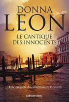 Couverture du livre « Le cantique des innocents » de Donna Leon aux éditions Calmann-levy