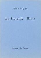 Couverture du livre « Le sacre de l'hiver » de Lindegren Erik aux éditions Mercure De France