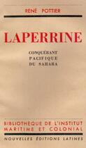 Couverture du livre « Laperrine conquérant pacifique du Sahara » de Rene Pottier aux éditions Nel