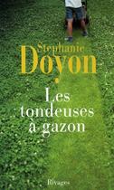 Couverture du livre « Les tondeuses à gazon » de Stephanie Doyon aux éditions Rivages