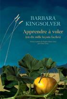 Couverture du livre « Apprendre à voler : (en 10000 leçons faciles) » de Barbara Kingsolver aux éditions Rivages