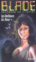 Couverture du livre « Blade t.169 ; les veilleurs de Jhour t.1 » de Lord-J aux éditions Vauvenargues