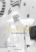 Couverture du livre « Jean-Paul II ; vie et mort d'un géant » de Alain Vircondelet aux éditions Signe