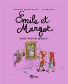 Couverture du livre « Emile et Margot Tome 2 : monstrueuses bêtises ! » de Olivier Muller et Anne Didier et Olivier Deloye aux éditions Bd Kids