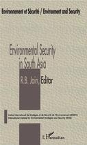 Couverture du livre « Environmental security in South Asia » de  aux éditions L'harmattan