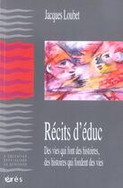 Couverture du livre « Recits d'educ » de Jacques Loubet aux éditions Eres