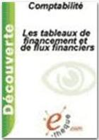 Couverture du livre « Les tableaux de financement et de flux financiers » de Christian Prat aux éditions E-theque