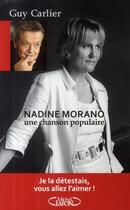Couverture du livre « Nadine Morano ; une chanson populaire » de Carlier Guy aux éditions Michel Lafon