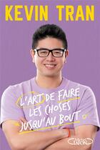 Couverture du livre « L'art de faire les choses jusqu'au bout » de Kevin Tran aux éditions Michel Lafon