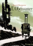 Couverture du livre « L'obéissance » de Sureau/Bourgeron aux éditions Futuropolis