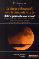 Couverture du livre « Le visage qui apparaît dans le disque de la lune ; 