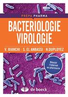 Couverture du livre « Bactériologie, virologie » de Vincent Bianchi et Sarra El Anbassi et Nicolas Duployez aux éditions De Boeck Superieur