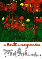 Couverture du livre « La route du lait grenadine » de Alex Cousseau et Charles Dutertre aux éditions Rouergue