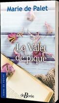 Couverture du livre « Le valet de pique » de Marie De Palet aux éditions De Boree