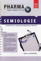 Couverture du livre « PHARMA+ SEMIOLOGIE » de Olivier Lacrampe aux éditions Vernazobres Grego