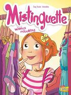 Couverture du livre « Mistinguette Tome 5 : mission relooking » de Gregory Tessier et Amandine aux éditions Jungle