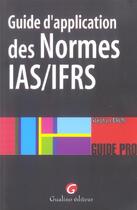 Couverture du livre « Guide d'application des normes ias/ifrs » de Brun S. aux éditions Gualino