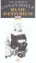 Couverture du livre « Ma vie aventureuse » de Arthur Conan Doyle aux éditions Terre De Brume