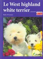 Couverture du livre « Le west highland white terrier » de Ruth O'Connor aux éditions Artemis