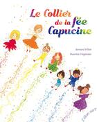 Couverture du livre « Le collier de la fée Capucine » de Bernard Villiot et Maureen Poignonec aux éditions Elan Vert