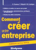 Couverture du livre « Comment creer votre entreprise (édition 2004/2005) » de Fosseux S. aux éditions Studyrama